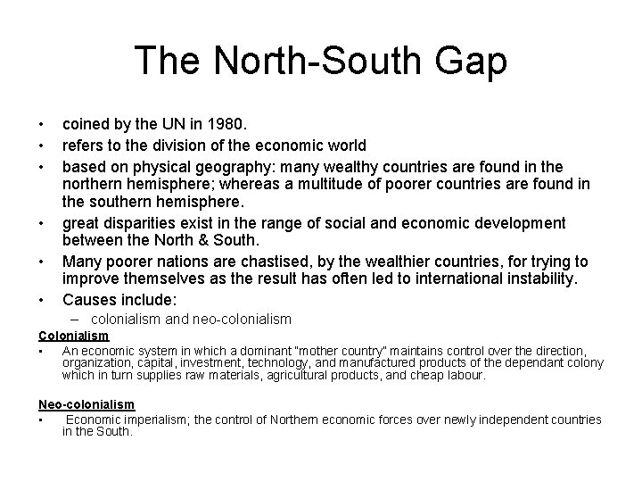 The North-South Gap • • • coined by the UN in 1980. refers to