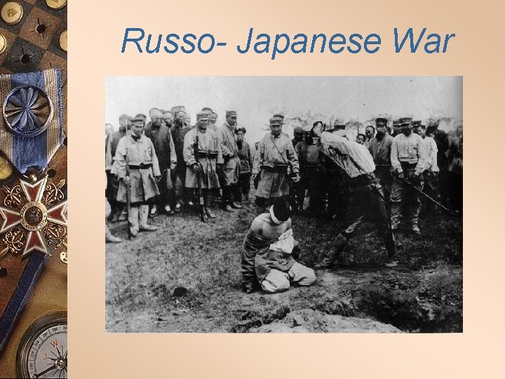 Russo- Japanese War 