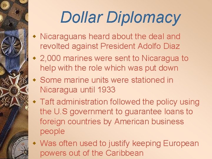 Dollar Diplomacy w Nicaraguans heard about the deal and revolted against President Adolfo Diaz