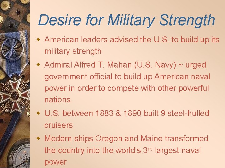 Desire for Military Strength w American leaders advised the U. S. to build up