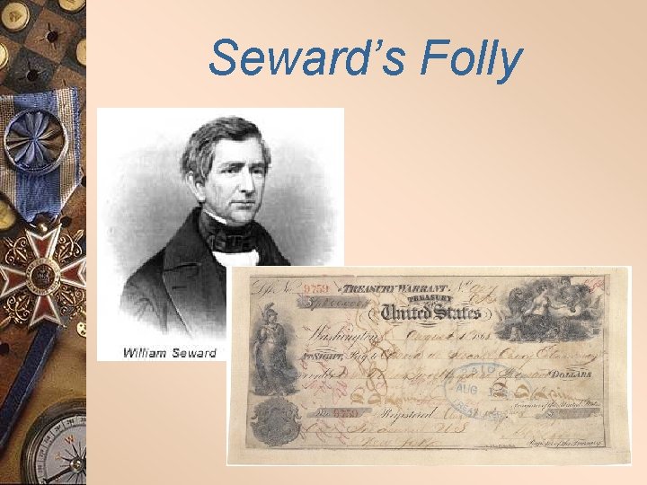 Seward’s Folly 