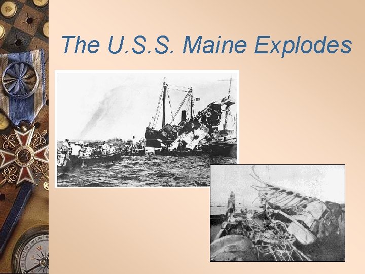 The U. S. S. Maine Explodes 