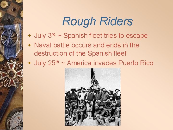 Rough Riders w July 3 rd ~ Spanish fleet tries to escape w Naval