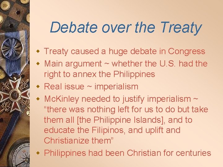 Debate over the Treaty w Treaty caused a huge debate in Congress w Main
