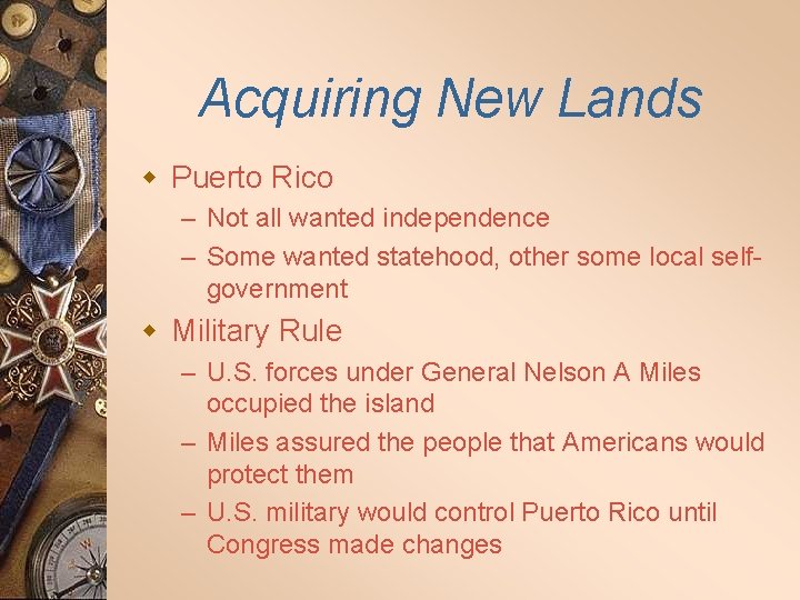 Acquiring New Lands w Puerto Rico – Not all wanted independence – Some wanted