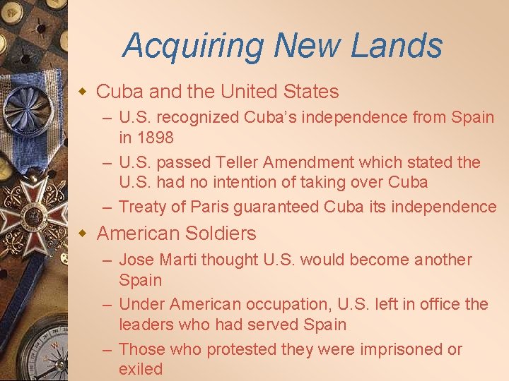 Acquiring New Lands w Cuba and the United States – U. S. recognized Cuba’s