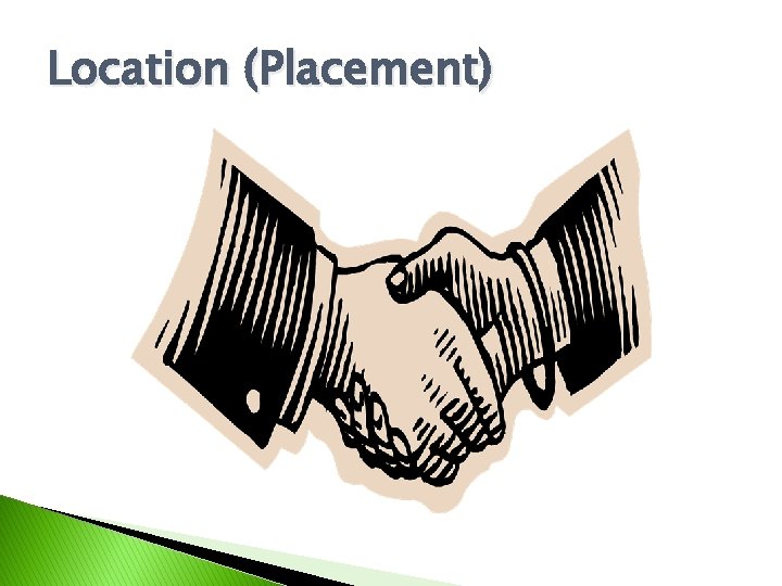 Location (Placement) 