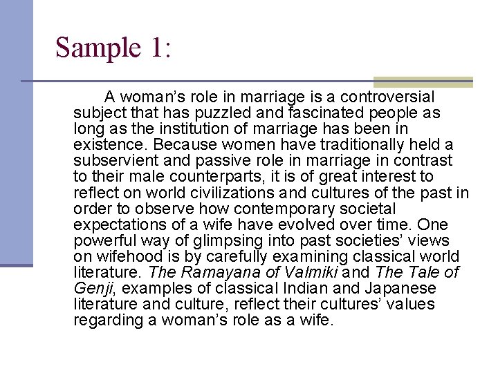 Sample 1: A woman’s role in marriage is a controversial subject that has puzzled