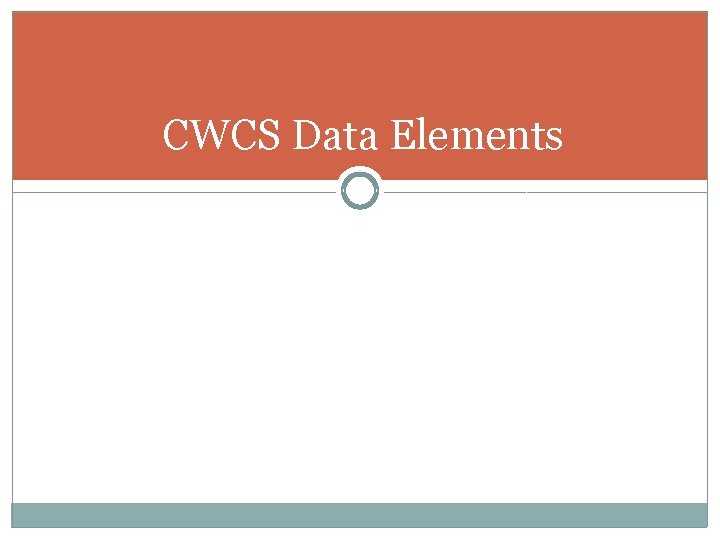 CWCS Data Elements 