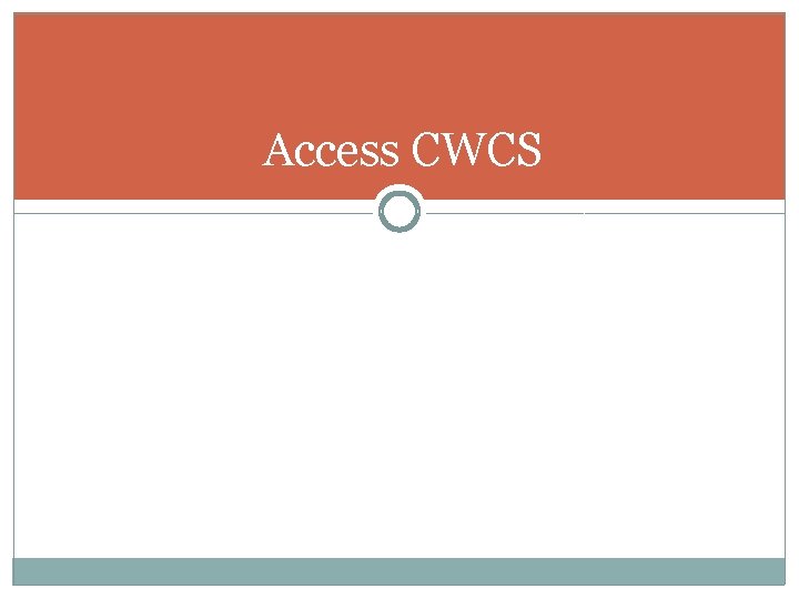 Access CWCS 