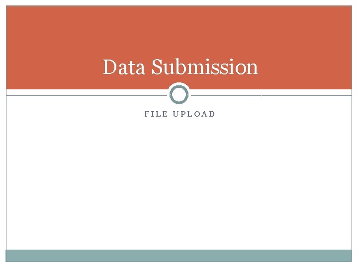 Data Submission FILE UPLOAD 