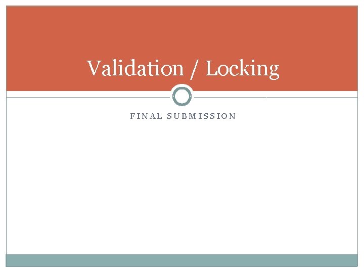 Validation / Locking FINAL SUBMISSION 