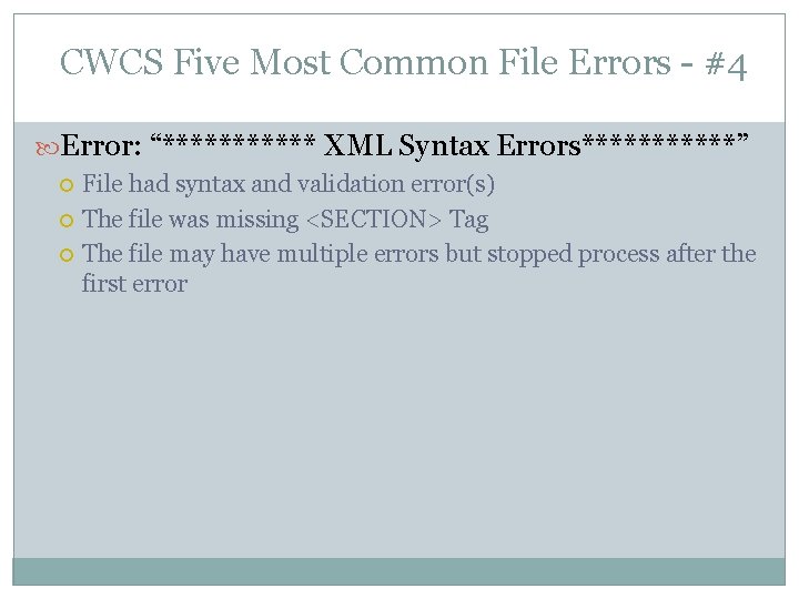  CWCS Five Most Common File Errors - #4 Error: “****** XML Syntax Errors******”