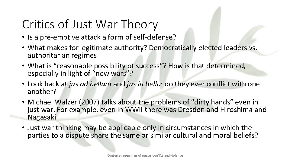 Critics of Just War Theory • Is a pre-emptive attack a form of self-defense?