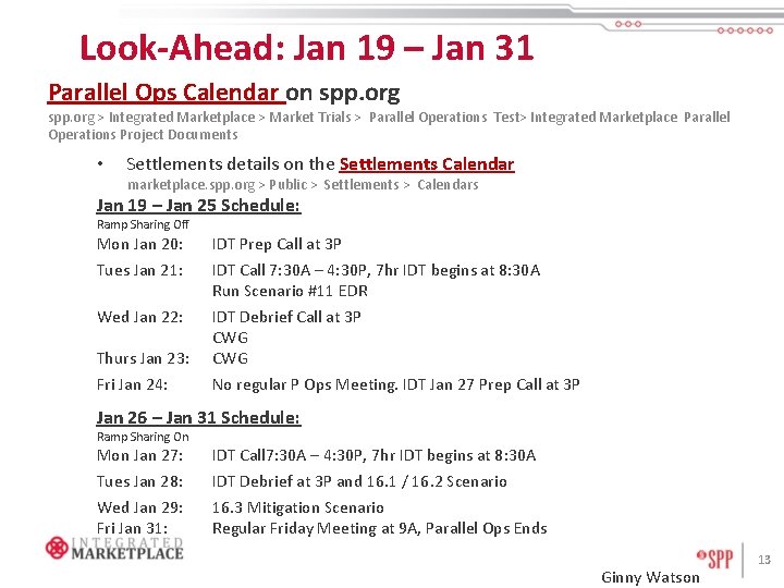 Look-Ahead: Jan 19 – Jan 31 Parallel Ops Calendar on spp. org > Integrated