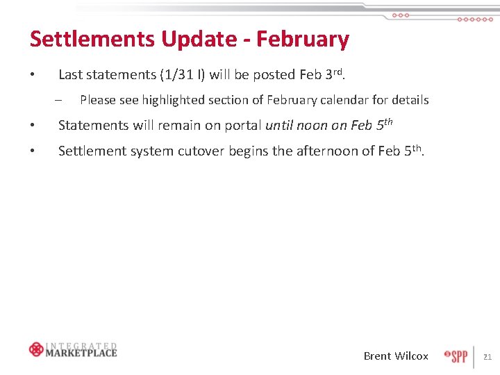 Settlements Update - February • Last statements (1/31 I) will be posted Feb 3