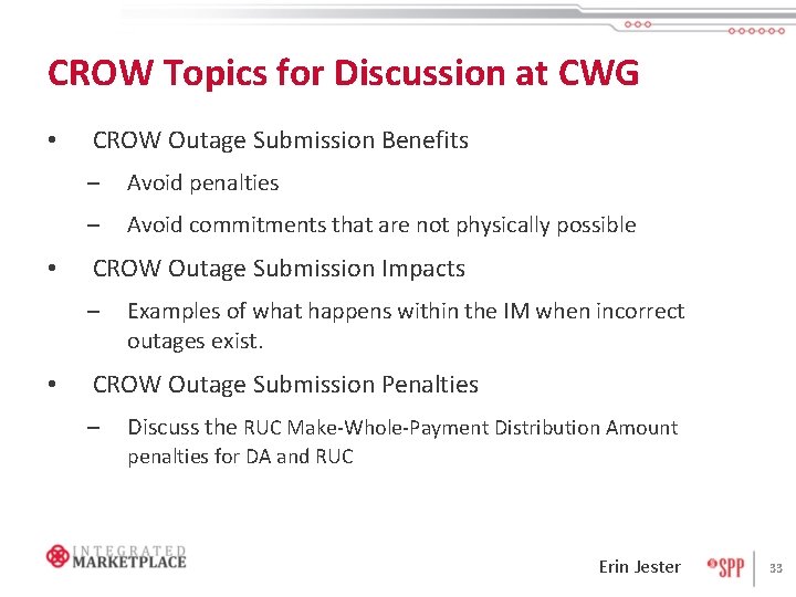 CROW Topics for Discussion at CWG • • CROW Outage Submission Benefits – Avoid