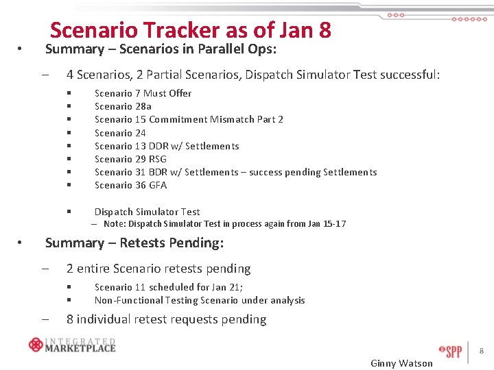  • Scenario Tracker as of Jan 8 Summary – Scenarios in Parallel Ops: