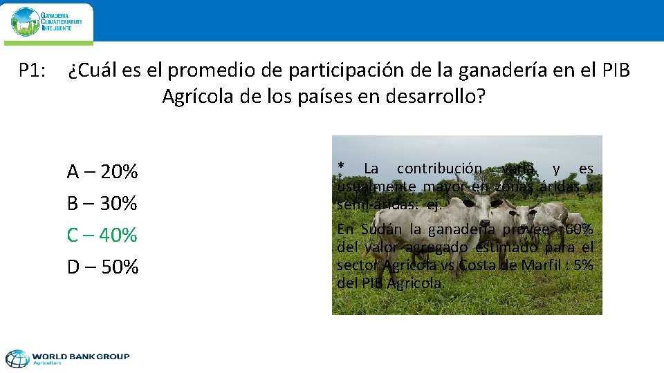 P 1: ¿Cuál es el promedio de participación de la ganadería en el PIB