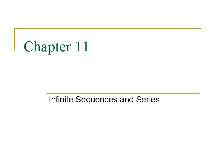 Chapter 11 Infinite Sequences and Series 1 