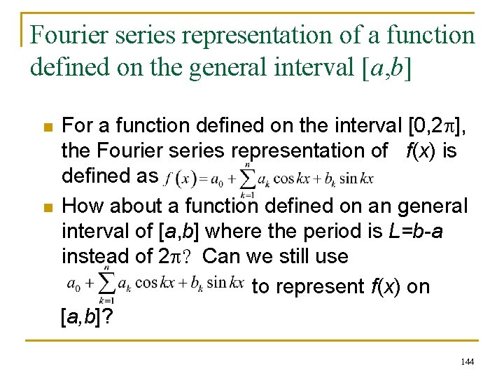 Fourier series representation of a function defined on the general interval [a, b] n