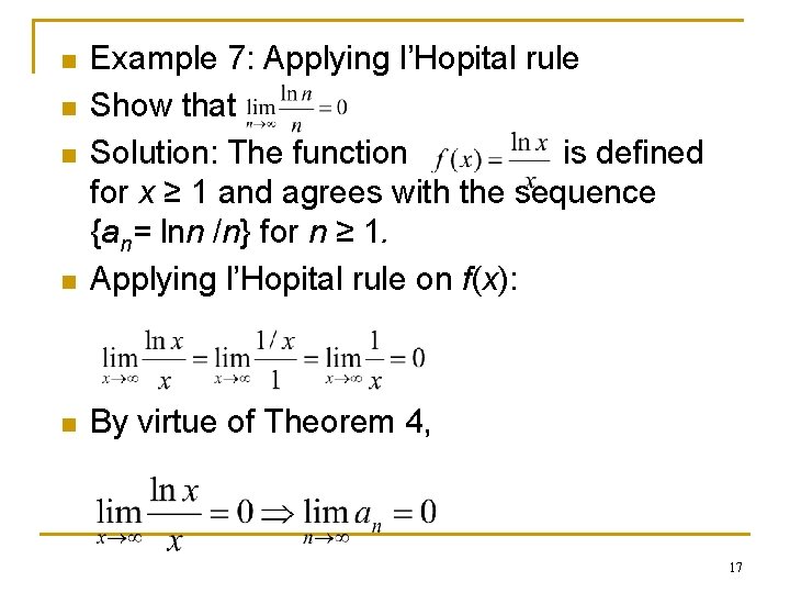 n Example 7: Applying l’Hopital rule Show that Solution: The function is defined for