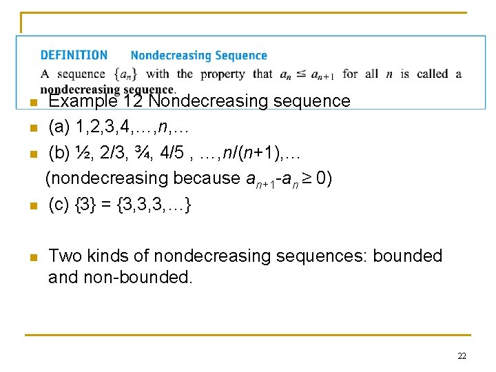 n n n Example 12 Nondecreasing sequence (a) 1, 2, 3, 4, …, n,