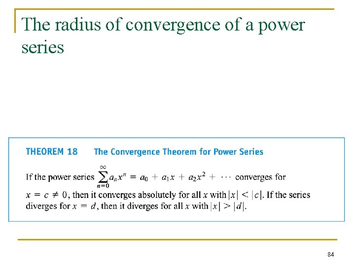 The radius of convergence of a power series 84 