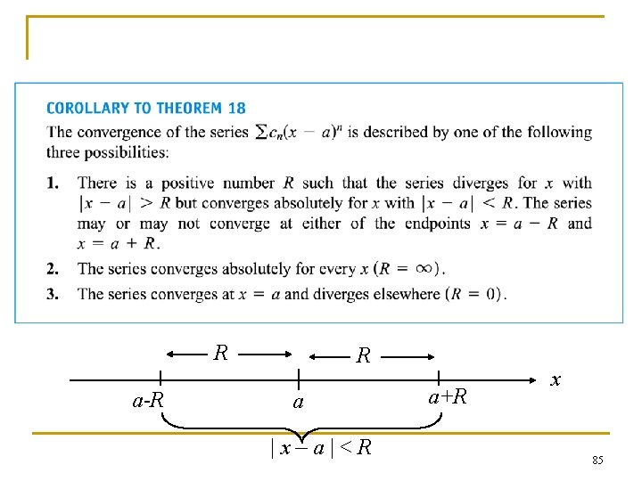 R a-R R a |x–a|<R a+R x 85 