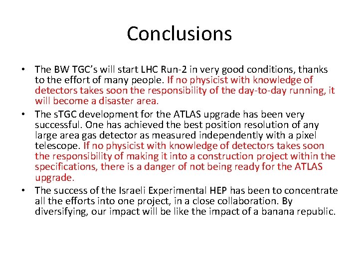 Conclusions • The BW TGC’s will start LHC Run-2 in very good conditions, thanks