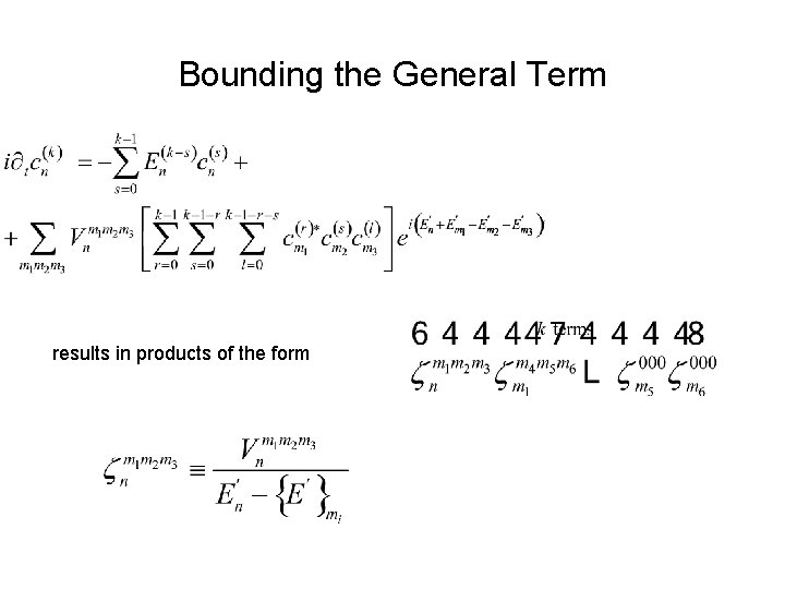 Bounding the General Term results in products of the form 