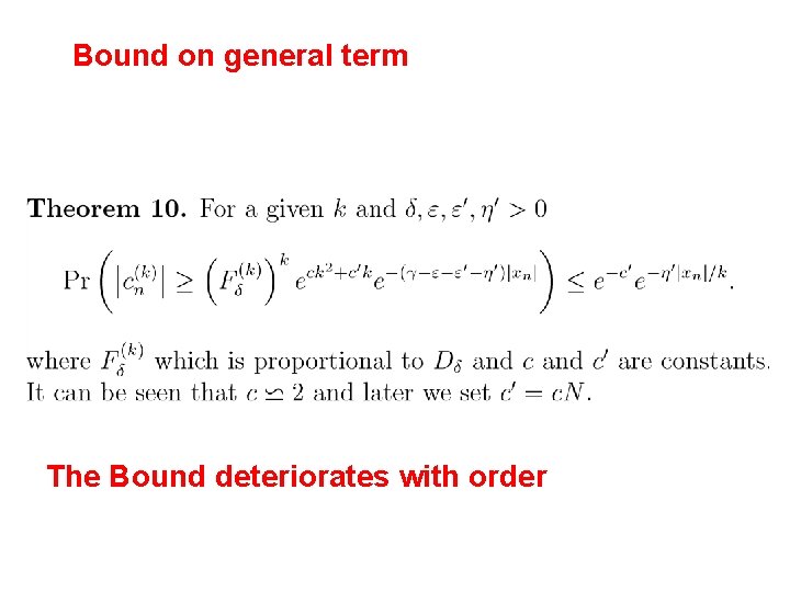Bound on general term The Bound deteriorates with order 