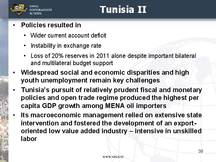 Tunisia II • Policies resulted in • Wider current account deficit • Instability in