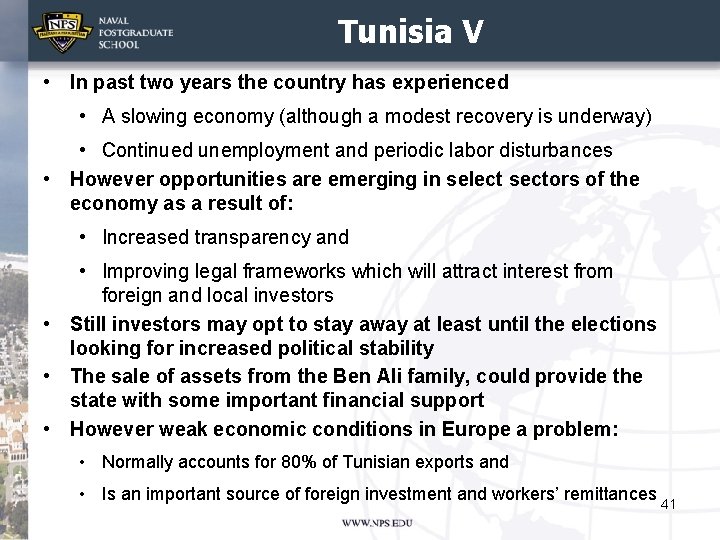 Tunisia V • In past two years the country has experienced • A slowing