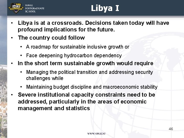 Libya I • Libya is at a crossroads. Decisions taken today will have profound