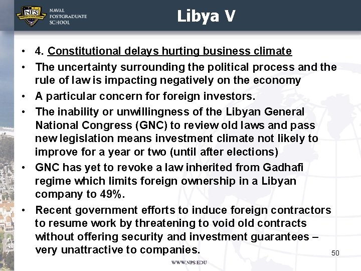 Libya V • 4. Constitutional delays hurting business climate • The uncertainty surrounding the
