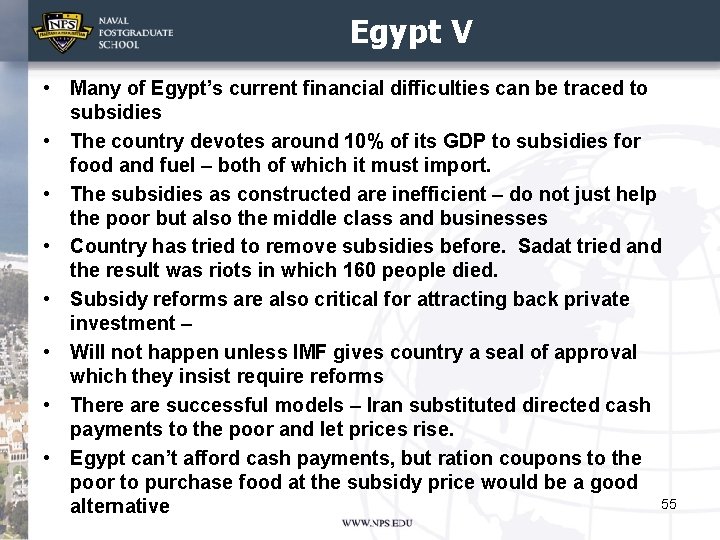 Egypt V • Many of Egypt’s current financial difficulties can be traced to subsidies