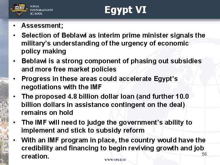 Egypt VI • Assessment; • Selection of Beblawi as interim prime minister signals the