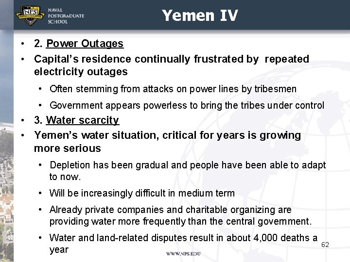 Yemen IV • 2. Power Outages • Capital’s residence continually frustrated by repeated electricity