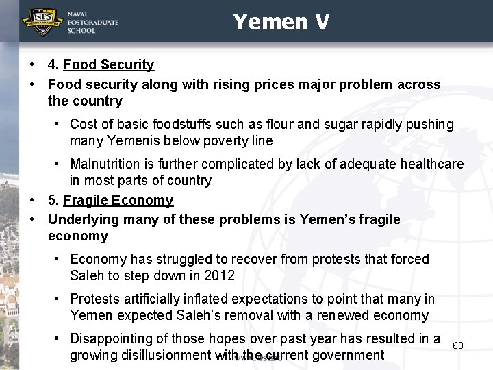 Yemen V • 4. Food Security • Food security along with rising prices major