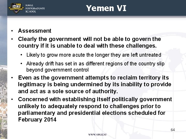 Yemen VI • Assessment • Clearly the government will not be able to govern