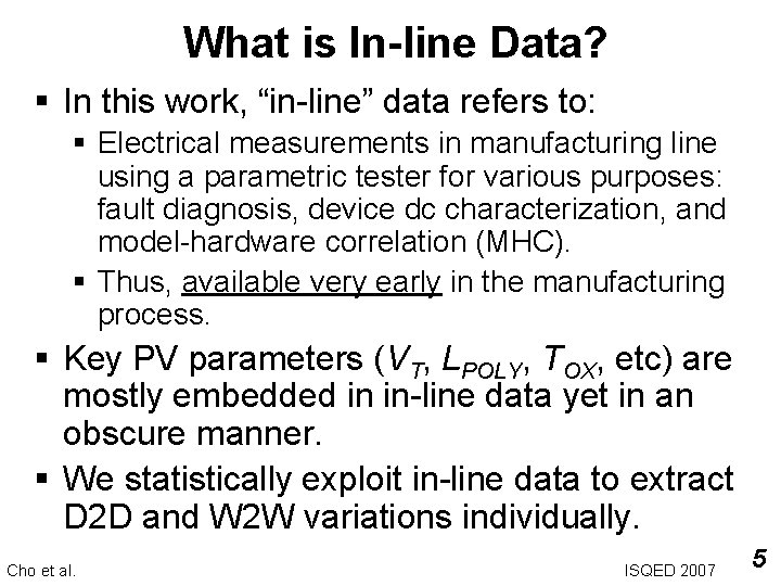 What is In-line Data? § In this work, “in-line” data refers to: § Electrical