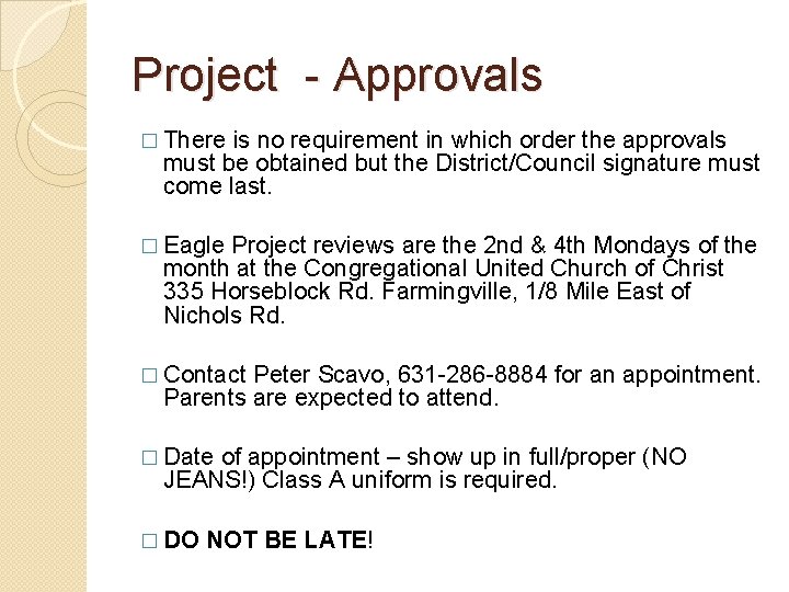 Project - Approvals � There is no requirement in which order the approvals must