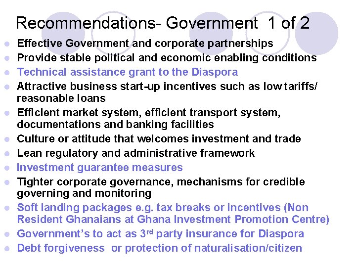 Recommendations- Government 1 of 2 l l l Effective Government and corporate partnerships Provide