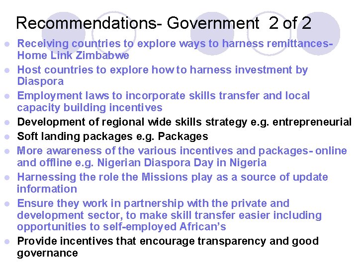 Recommendations- Government 2 of 2 l l l l l Receiving countries to explore