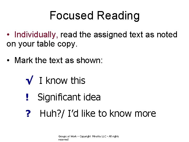 Focused Reading • Individually, read the assigned text as noted on your table copy.