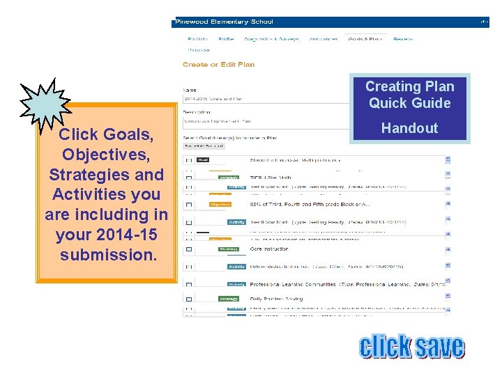 Creating Plan Quick Guide Click Goals, Objectives, Strategies and Activities you are including in