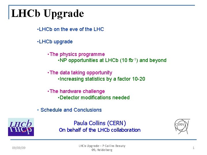 LHCb Upgrade • LHCb on the eve of the LHC • LHCb upgrade •