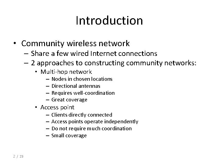 Introduction • Community wireless network – Share a few wired Internet connections – 2