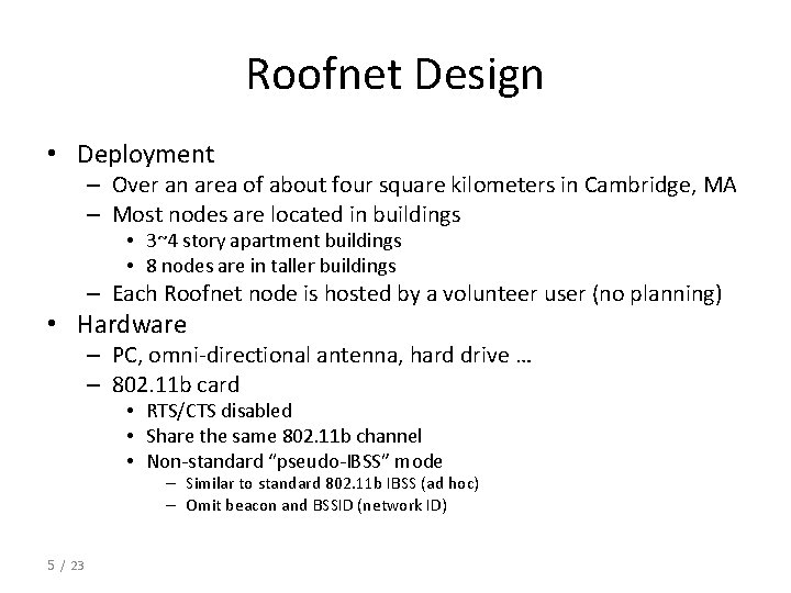 Roofnet Design • Deployment – Over an area of about four square kilometers in